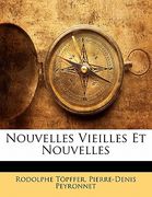 Nouvelles Vieilles Et Nouvelles (en Francés)