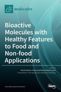 Bioactive Molecules with Healthy Features to Food and Non-food Applications (en Inglés)