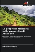 La proprietà fondiaria nella parrocchia di Antimano (en Italiano)