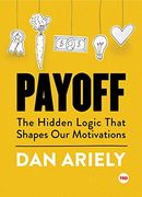 Payoff: The Hidden Logic That Shapes our Motivations (Ted Books) (en Inglés)