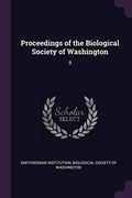 Proceedings of the Biological Society of Washington: 9 (en Inglés)