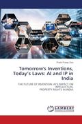 Tomorrow's Inventions, Today's Laws: Ai and ip in India