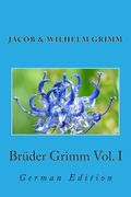 Brüder Grimm Vol. I: German Edition (en Alemán)