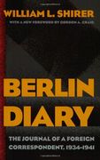 berlin diary,the journal of a foreign correspondent, 1934-1941