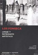 Fonseca, Los. Linaje y Patronato Artístico