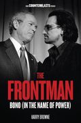 The Frontman: Bono (in the Name of Power) (en Inglés)