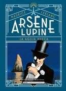 Arsène Lupin: La Aguja Hueca