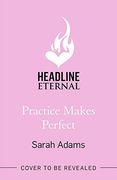 Practice Makes Perfect: The new Friends-To-Lovers Rom-Com From the Author of the Tiktok Sensation, the Cheat Sheet! (en Inglés)