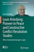 Louis Kriesberg: Pioneer in Peace and Constructive Conflict Resolution Studies (en Inglés)