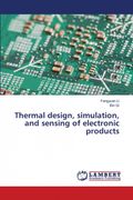 Thermal design, simulation, and sensing of electronic products (en Inglés)