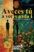 A veces tú, a veces nada I