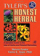 Tyler's Honest Herbal: A Sensible Guide to the use of Herbs and Related Remedies (en Inglés)