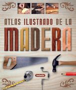 Atlas Ilustrado de la Madera