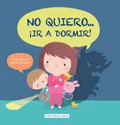 No Quiero.   ­ir a Dormir!