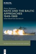 Nato and the Baltic Approaches 1949-1989 (en Inglés)