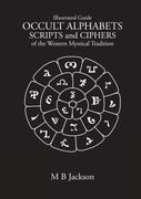 Occult Alphabets Scripts and Ciphers (en Inglés)