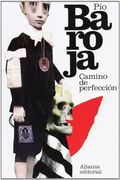 Camino de Perfección: (Pasión Mística) (el Libro de Bolsillo - Bibliotecas de Autor - Biblioteca Baroja)