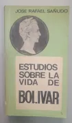Estudios sobre la vida de Bolívar