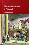 Quatre amics i mig en... El cas dels nans a l'aguait (en Catalán)