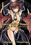 How to Build a Dungeon: Book of the Demon King Vol. 1 (en Inglés)