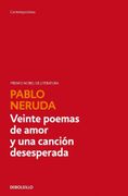 Veinte Poemas de Amor y una Canción Desesperada (Contemporanea (Debolsillo))