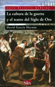 La Cultura de la Guerra y el Teatro del Siglo de oro