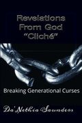 Revelations From God "Cliche": Breaking Generational Curses