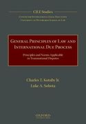 General Principles of Law and International Due Process: Principles and Norms Applicable in Transnational Disputes (Cile Studies)
