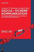 Saccia - Sichere Kommunikation: Fünf Kernkompetenzen mit Fallbeispielen aus der Pflegerischen Praxis (en Alemán)