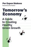 Tomorrow'S Economy: A Guide to Creating Healthy Green Growth 