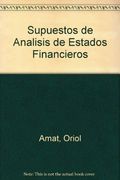Supuestos de análisis de estados financieros . ejercicios y casos resueltos