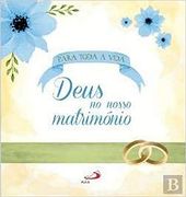 Para Toda a Vida - Deus no Nosso Matrimónio (en Portugués)
