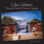 Cabra Celebrates: Weaving the Threads of Dominican Spirituality (en Inglés)