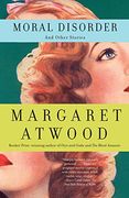 Moral Disorder and Other Stories 