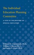 The Individual Education Planning Committee: A Step in the History of Special Education de William m. Cruickshank(Univ of Michigan pr) (en Inglés)