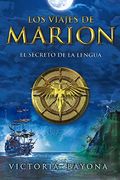 Los vajes de Marion / El secreto de la lengua (Spanish Edition)