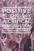 Positive Psychology: A Critical Introduction (en Inglés)