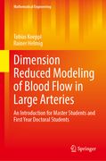 Dimension Reduced Modeling of Blood Flow in Large Arteries: An Introduction for Master Students and First Year Doctoral Students (en Inglés)