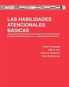 Las Habilidades Atencionales Básicas: Pilares Fundamentales de la Comunicación Efectiva