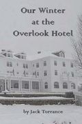 Our Winter at the Overlook Hotel (en Inglés)