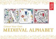 Colour Your Own Medieval Alphabet (en Inglés)