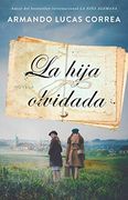 La Hija Olvidada: Novela (Atria Espanol)