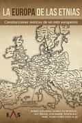 La Europa de las Etnias. Construcciones Teoricas de un Mito Europ Eista