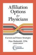 Affiliation Options for Physicians: Current and Future Strategies (en Inglés)