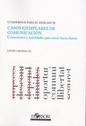 Casos Ejemplares de Comunicación: Comentarios y Actividades Para Crecer Hacia Adentro (Cuadernos Para el Análisis)