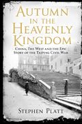 Autumn in the Heavenly Kingdom: China, the West and the Epic Story of the Taiping Civil war (en Inglés)