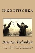 Bartitsu Techniken: noch mehr Selbstverteidigung für Ladies und Gentlemen (en Alemán)