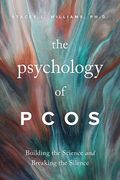 The Psychology of Pcos: Building the Science and Breaking the Silence (en Inglés)
