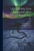 Leitfaden zur Nordischen Alterthumskunde. (en Alemán)