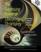 The Surprising Power of Liberating Structures: Simple Rules to Unleash a Culture of Innovation (Black and White Version)